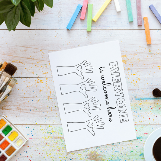 COLORING PAGES - FREE PRINTABLES - "Everyone is Welcome Here"