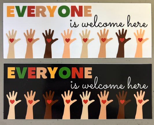 BUMPER STICKER 8" - Everyone Is Welcome Here Sticker