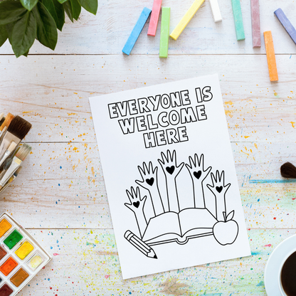 COLORING PAGES - FREE PRINTABLES - "Everyone is Welcome Here"