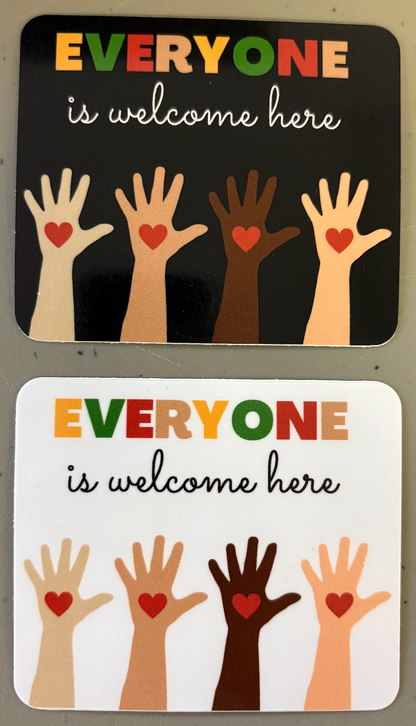 STICKER 3.5" - Everyone Is Welcome Here