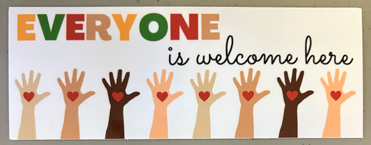 BUMPER STICKER 8" - Everyone Is Welcome Here Sticker